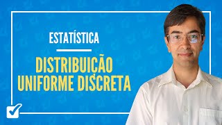 0401 Aula de Distribuição uniforme discreta Estatística [upl. by Kalk]