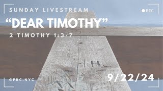 Dear Timothy 2 Timothy 137  Sunday Worship Full Service [upl. by Rebbecca374]