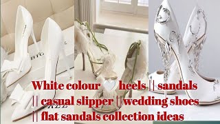 White colour 🤍 heels  sandals  casual slipper wedding shoes  flat sandals collection ideas [upl. by Ashil]