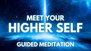 Guided Meditation to MEET your Higher Self  Spirit Guides [upl. by Ytsirt]