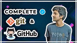 Complete Git and GitHub Tutorial [upl. by Einwahs531]