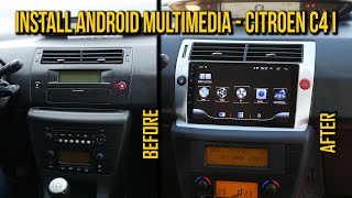 Citroen C4 I  Install Android 9 Inch Multimedia Unit  Links in Clip Description [upl. by Emmey428]