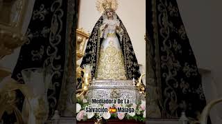 VIRGEN MEDIADORA DE LA SALVACIÓN COFRADÍA DE LA MEDIADORA [upl. by Eben]