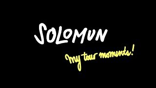 Solomun my tour moments quotchapter 2quot [upl. by Omsoc]