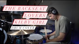 The Backseat Lovers  Kilby Girl Drum Cover [upl. by Enelloc]