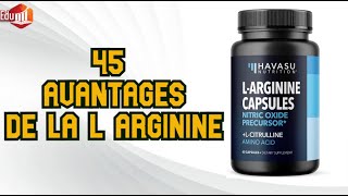 45 Avantages de la L arginine [upl. by Lletnahs]