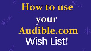 How to Audible Create and Use your Wish List [upl. by Peh]