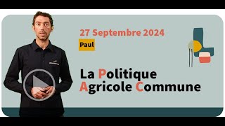 Bien comprendre la Politique Agricole Commune x Paul BERTHELIER x x littoralnormand268 [upl. by Emerej]