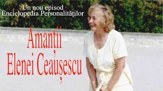 Amantii Elenei Ceausescu [upl. by Assilym]