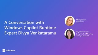 A Conversation with Windows Copilot Runtime Expert Divya Venkataramu [upl. by Einolem]