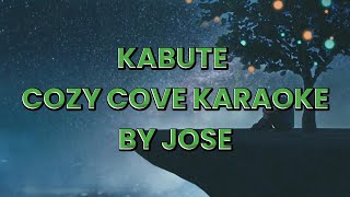 KABUTE KARAOKE COZY COVE BY JOSE [upl. by Adnamal]