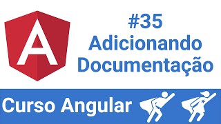 Curso Angular v13 35 Adicionando Documentação [upl. by Junji]