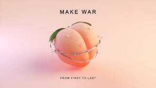 From First To Last  Make War Official Audio [upl. by Assilanna660]