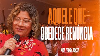 AQUELE QUE OBEDECE RENÚNCIA  Mateus 1624  Pra Lenira Souza  25092024 [upl. by Ketchan848]