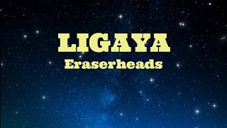 LIGAYA  Eraserhead HD KARAOKE [upl. by Stephani76]