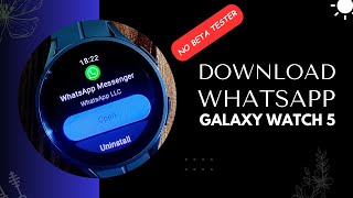 WhatsApp Officially Released on Wear OS  How to Download on Galaxy Watch 5 [upl. by Flodnar]