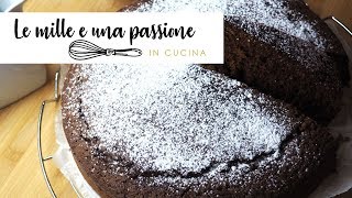 Torta soffice al cioccolato senza burro  Le mille e una passione in cucina [upl. by Llebanna119]