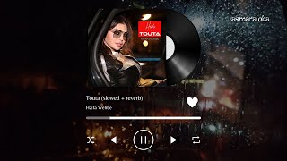 haifa wehbe  touta slowed  reverb [upl. by Annorah60]