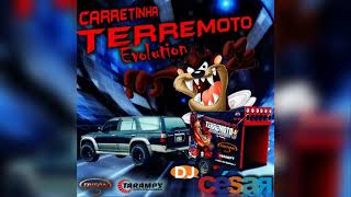 Carretinha Terremoto Evolution  Dj César [upl. by Hilton532]