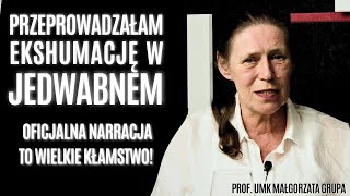 Historia Jedwabnego to wielkie kłamstwo  prof UMK Małgorzata Grupa [upl. by Conover]