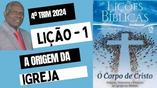 LIÇÃO 1 A ORIGEM DA IGREJA 1º TRIMESTRE 2024 CPAD ADULTOS [upl. by Savina]