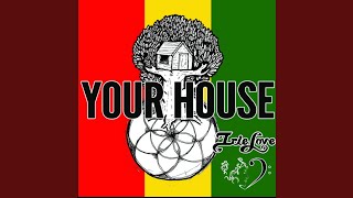 Your House [upl. by Enywad]