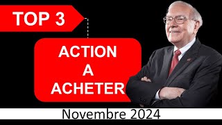 TOP 3  ACTION A ACHETER EN NOVEMBRE 2024 [upl. by Nuahsar]