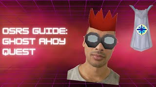 OSRS Guide  Ghost Ahoy Quest [upl. by Yerocaj362]