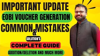 EOBI Facilitation System Voucher Generation with New Update  Common Mistakes and Solutions EOBI [upl. by Rauch]