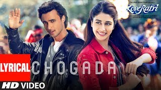 Chogada With Lyrics  Loveyatri  Aayush Sharma  Warina Hussain Darshan Raval LijoDJ Chetas [upl. by Shakti756]