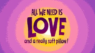 All We Need Is Love and a Really Soft Pillow  Official Trailer [upl. by Eibbor]