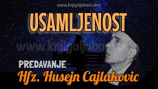 Usamljenost Garibi Uzivanje u samoci quot Hfz Husejn Cajlakovic Radinovici 2020 prvi dio [upl. by Nielson469]