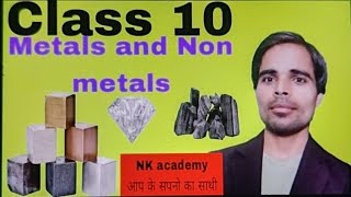 metals and Nonmetals Class 10  NCERT book class 10 science chapter 3 NCERT book NK Academy [upl. by Leynwad]