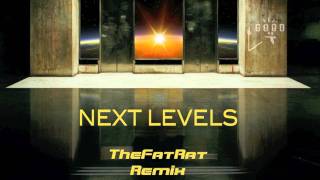 Avicii  Next Levels TheFatRat Remix  Must Hear [upl. by Sewoll]