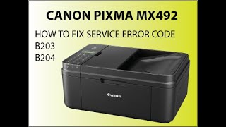 Canon Pixma mx492 error code b203 or b204 [upl. by Hannover69]