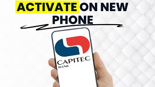 How to Activate Capitec App on a New Phone 2024 Full Guide [upl. by Onileba]