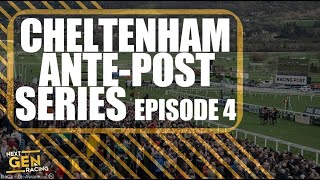 Cheltenham Festival 2024 Ante Post Tips  Episode 4 [upl. by Ednihek282]