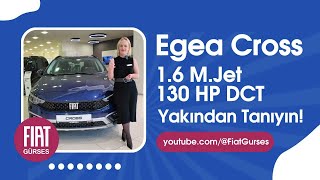 Egea Cross 16 MJet 130 HP DCT  Yakından Tanıyın I Fiat Bayi Gürses [upl. by Lavella]