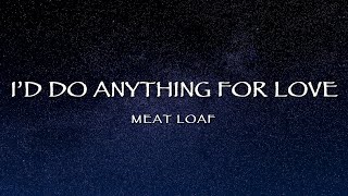 Meat Loaf  I’d Do Anything For Love But I Won’t Do That [upl. by Adar]