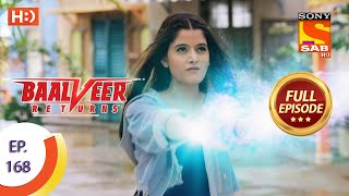 Baalveer Returns  Ep 168  Full Episode  13th August 2020 [upl. by Negaet946]