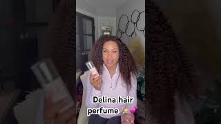 Delina hair parfume review 🌟✨💕 delina chosenones shorts [upl. by Riamu860]