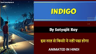 Indigo by Satyajit Ray  ISC Class 12  Animated in Hindi  line by line explanation [upl. by Eimareg]