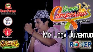 LOS SUPER CAMPESINOS ►MIX LOCA JUVENTUD☆ MANOS PIURANAS PIURA [upl. by Cole323]