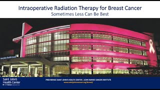 Intraoperative Radiation Therapy IORT for Breast Cancer Sometimes Less Can Be Best [upl. by Player]