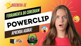 PowerClip no CorelDRAW  COMO USAR A FERRAMENTA PowerClip [upl. by Naitirb440]