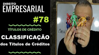 Direito Empresarial  Aula 78 Classificação dos Títulos de Crédito [upl. by Barcus356]