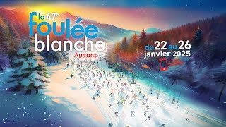 Teaser 47e Foulée Blanche  2226 janv 2025 [upl. by Jude227]