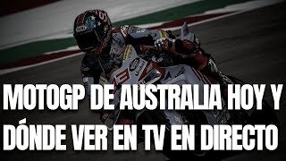 MOTOGP HOY GP DE AUSTRALIA HOY Y DONDE VER [upl. by Gierk292]