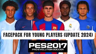 PES 2017 I New Facepack For Young Players Update 2024  For All Patches [upl. by Areehs787]