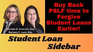 Buy Back PSLF Time to Forgive Student Loans Earlier [upl. by Seroka467]